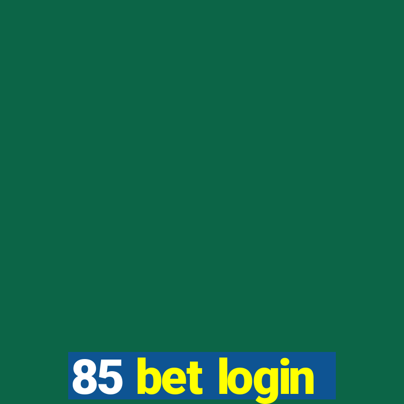 85 bet login